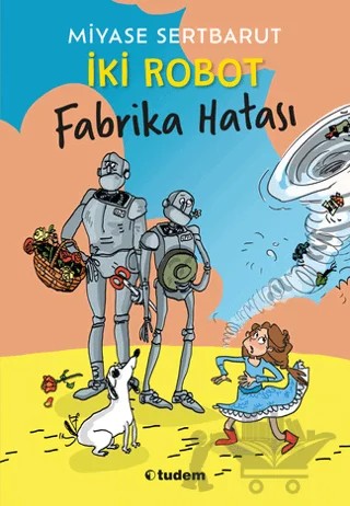 İki Robot - Fabrika Hatası – Miyase Sertbarut – Tudem Yayınları kitap kapağı