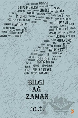 Bilgi Ağ Zaman – M. T. – Cinius Yayınları kitap kapağı