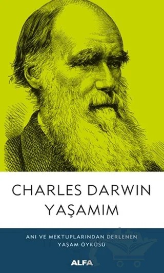 Yaşamım – Charles Darwin – Alfa Yayınları kitap kapağı