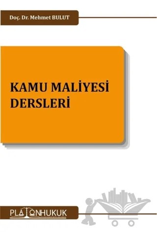 Kamu Maliyesi Dersleri – Mehmet Bulut – Platon Hukuk kitap kapağı