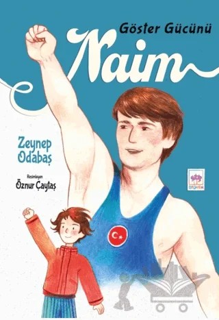 Göster Gücünü Naim – Zeynep Odabaş – Ötüken Neşriyat kitap kapağı