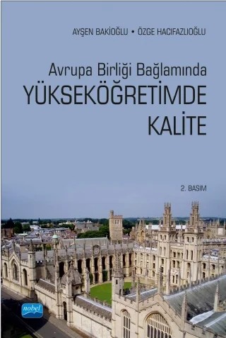 Avrupa Birliği Bağlamında YÜKSEKÖĞRETİMDE KALİTE – Ayşen Bakioğlu - Özge Hacıfazlıoğlu – Nobel Akademik Yayıncılık kitap kapağı