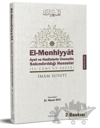 El-Menhiyyat Ayet ve Hadislerle Ümmetin Sakındırıldığı Hususlar – İmam Suyûtî – Asalet Yayınları kitap kapağı