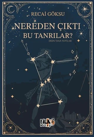 Nereden Çıktı Bu Tanrılar – Recai Göksu – Tilki Kitap kitap kapağı