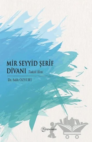 Mir Seyyid Şerif Divanı – Salih Özyurt – Fenomen Yayıncılık kitap kapağı