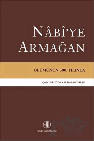Nabi'ye Armağan – Hanife Dilek Batislam, İbrahim Çetin Derdiyok – Türk Dil Kurumu Yayınları kitap kapağı