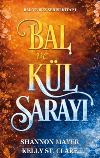 Bal ve Kül Sarayı – Shannon Mayer, Kelly St. Clare – Ren Kitap kitap kapağı