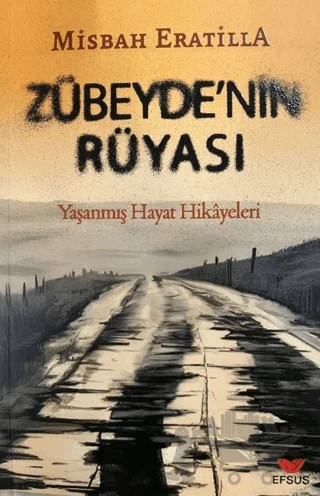 Zübeyde’nin Rüyası – Misbah Eratilla – Efsus Yayınları kitap kapağı