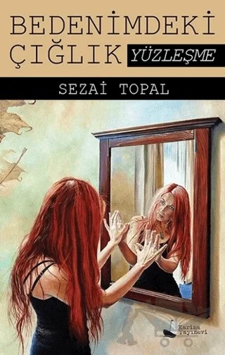 Bedenimdeki Çığlık: Yüzleşme – Sezai Topal – Karina Yayınevi kitap kapağı