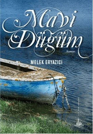 Mavi Düğüm – Melek Eryazıcı – Yitik Ülke Yayınları kitap kapağı
