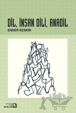 Dil, İnsan Dili, Anadil – Ender Keskin – Bağlam Yayınları kitap kapağı