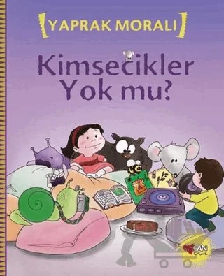 Kimsecikler Yok mu? – Yaprak Moralı – Can Çocuk Yayınları kitap kapağı