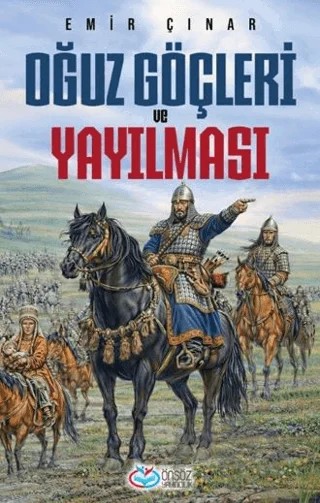 Oğuz Göçleri ve Yayılması – Emir Çınar – Önsöz Yayıncılık kitap kapağı