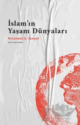 İslam'ın Yaşam Dünyaları – Mohammed A. Bamyeh – Albaraka Yayınları kitap kapağı