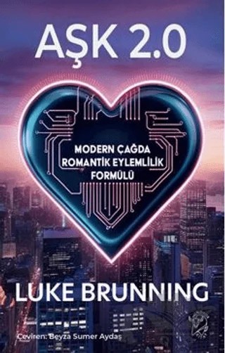 Aşk 2.0 – Modern Çağda Romantik Eylemlilik Formülü – Luke Brunning – Minotor Kitap kitap kapağı