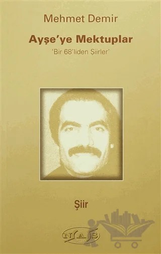 Ayşe'ye Mektuplar - Bir 68'liden Şiirler – Mehmet Demir – Nas Ajans Yayınları kitap kapağı