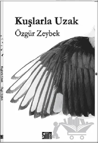Kuşlarla Uzak – Özgür Zeybek – Şiirden Yayıncılık kitap kapağı