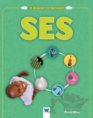 Ses - İlk Bilgiler ve Deneyler – Peter Riley – Mavi Kelebek Yayınları kitap kapağı