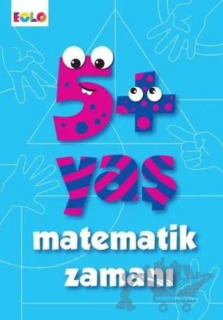 5+ Yaş Matematik Zamanı – Figen Tığcı – Eolo Yayıncılık kitap kapağı