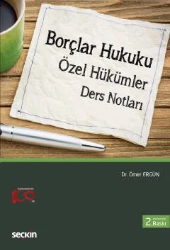 Borçlar Hukuku (Özel Hükümler) Ders Notları – Ömer Ergün – Seçkin Yayıncılık kitap kapağı