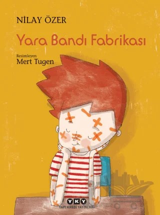 Yara Bandı Fabrikası – Nilay Özer – Yapı Kredi Yayınları kitap kapağı
