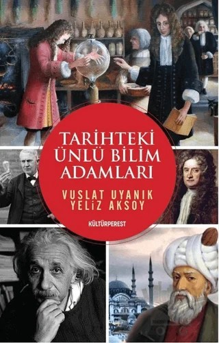 Tarihteki Ünlü Bilim Adamları – Vuslat Uyanık, Yeliz Aksoy – Kültürperest Yayınevi kitap kapağı