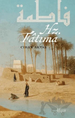 Hz. Fatıma – Cihan Aktaş – Beyan Yayınları kitap kapağı