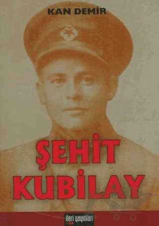 Şehit Kubilay – Kan Demir – İleri Yayınları kitap kapağı