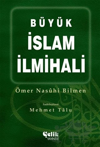 Büyük İslam İlmihali – Ömer Nasuhi Bilmen – Çelik Yayınevi kitap kapağı
