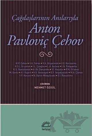 Çağdaşlarının Anılarıyla Anton Pavloviç Çehov – Kolektif – İletişim Yayınevi kitap kapağı