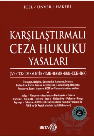 Karşılaştırmalı Ceza Hukuku Yasaları – Hakan Hakeri, Kayıhan İçel, Yener Ünver – Beta Yayınevi kitap kapağı