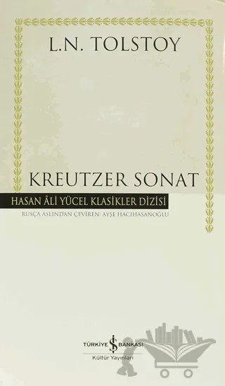 Kreutzer Sonat – Lev Nikolayeviç Tolstoy – İş Bankası Kültür Yayınları kitap kapağı