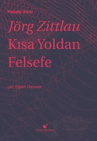 Kısa Yoldan Felsefe – Jörg Zittlau – Öteki Yayınevi kitap kapağı