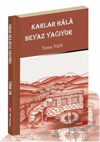 Karlar Hala Beyaz Yağıyor – Turan Tan – Peri Yayınları kitap kapağı