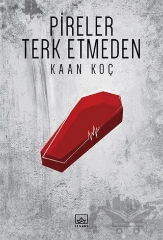 Pireler Terk Etmeden – Kaan Koç – İthaki Yayınları kitap kapağı