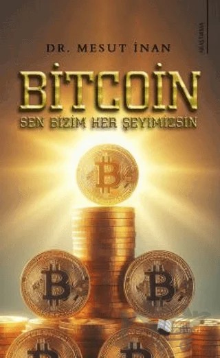 Bitcoin Sen Bizim Her Şeyimizsin – Mesut İnan – Karina Yayınevi kitap kapağı