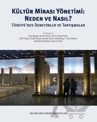 Kültür Mirası Yönetimi: Neden ve Nasıl? – Kolektif – İstanbul Bilgi Üniversitesi Yayınları kitap kapağı