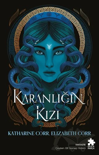 Karanlığın Kızı – Katharine Corr, Elizabeth Corr – Eksik Parça Yayınları kitap kapağı
