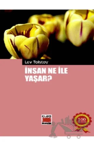 İnsan Ne ile Yaşar – Lev Nikolayeviç Tolstoy – Elips Kitap kitap kapağı