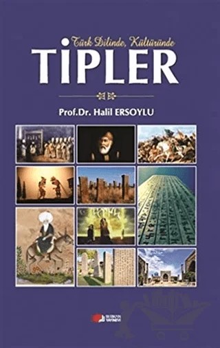 Türk Dilinde Kültüründe Tipler – Halil Ersoylu – Berikan Yayınevi kitap kapağı