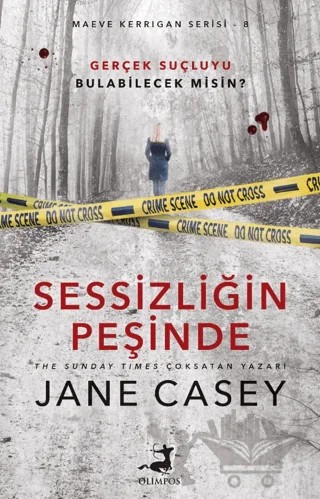 Maeve Kerrigan Serisi 8 - Sessizliğin Peşinde – Jane Casey – Olimpos Yayınları kitap kapağı