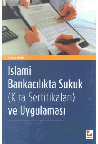 İslami Bankacılıkta Sukuk (Kira Sertifikaları) ve Uygulaması – Erdem Bafra – Seçkin Yayıncılık kitap kapağı
