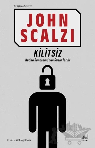 Kilitsiz (Bir Sendrom Öyküsü) – John Scalzi – İthaki Yayınları kitap kapağı