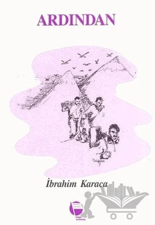 Ardından – İbrahim Karaca – Belge Yayınları kitap kapağı