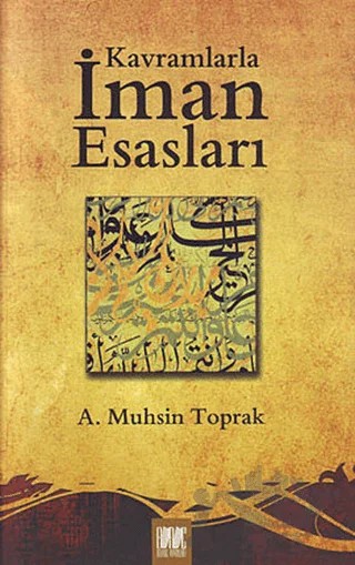 Kavramlarla İman Esasları – A. Muhsin Toprak – Buruç Yayınları kitap kapağı