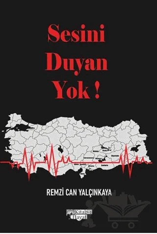 Sesini Duyan Yok! – Remzi Can Yalçınkaya – Kitab-ı Hayat kitap kapağı