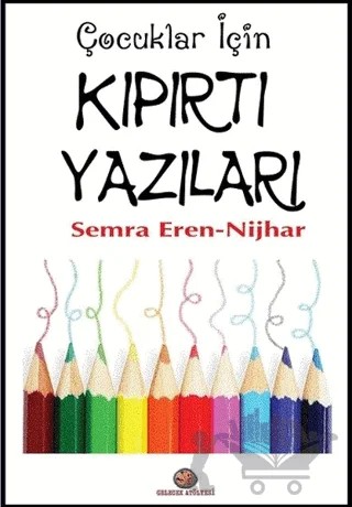 Çocuklar İçin Kıpırtı Yazı – Semra Eren - Nijhar – Gelecek Atölyesi Yayınları kitap kapağı