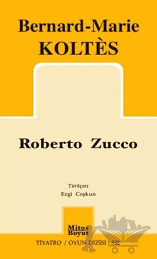 Roberto Zucco – Bernard-Marie Koltes – Mitos Boyut Yayınları kitap kapağı