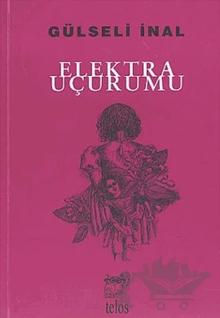 Elektra Uçurumu – Gülseli İnal – Telos Yayıncılık kitap kapağı