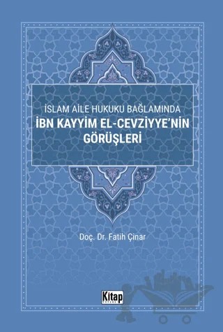 İslam Aile Hukuku Bağlamında İbn Kayyim El-Cezviyye'nin Görüşleri – Fatih Çınar – Kitap Dünyası Yayınları kitap kapağı